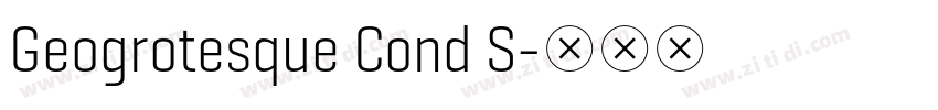 Geogrotesque Cond S字体转换 Geogrotesque Cond S字体转换